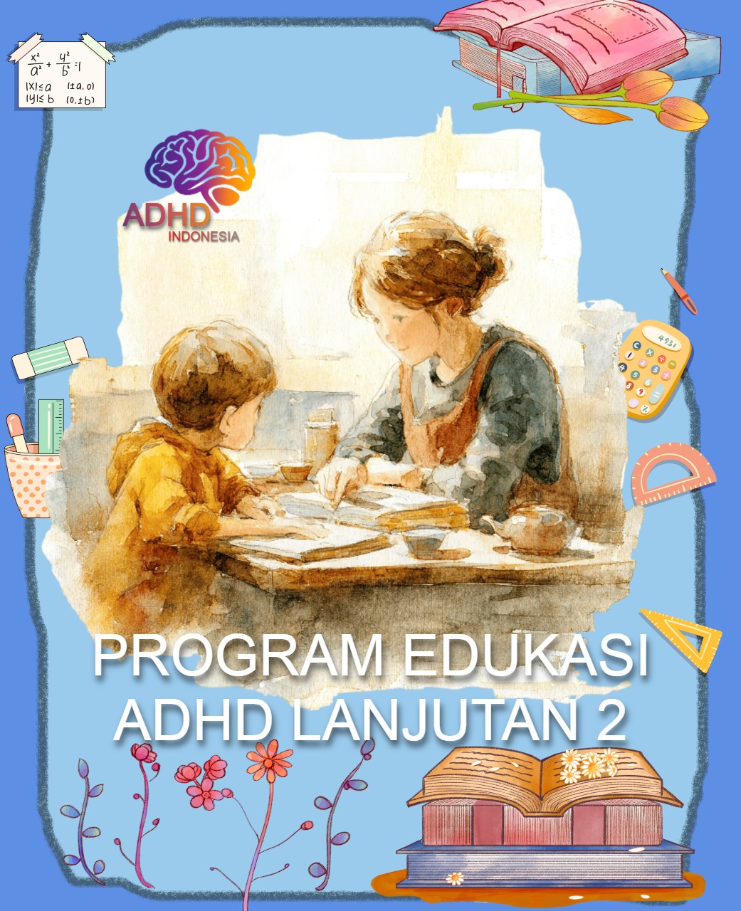 Program ADHD Indonesia Kota Pangkal Pinang Edukasi Lanjutan Tahap 2 untuk Orang Tua